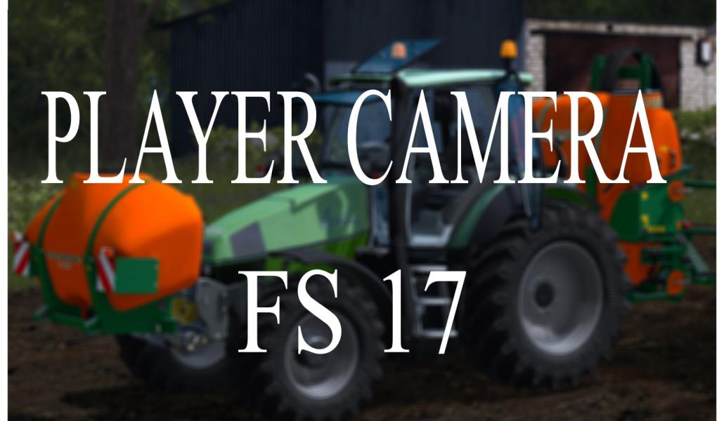 CAMERA PLAYER MOD V1.0 »  - FS19, FS17, ETS 2 mods