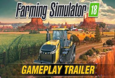 FARMING SIMULATOR 18 GAMEPLAY TRAILER