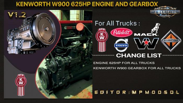 Kenworth W900 625HP Engine And Gearbox For All Trucks Mod v1.2 For ATS Multiplayer