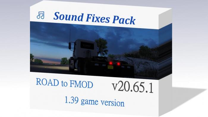 SOUND FIXES PACK V20.65.1 - ATS + ETS2