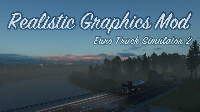 Realistic Graphics Mod v5.2 for ETS 2 (by Frkn64) » GamesMods.net ...