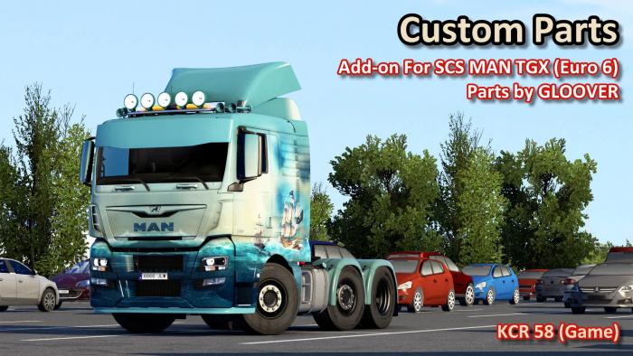 CUSTOM PARTS FROM GLOOVER FOR MAN TGX (EURO 6) BY SCS V1.0