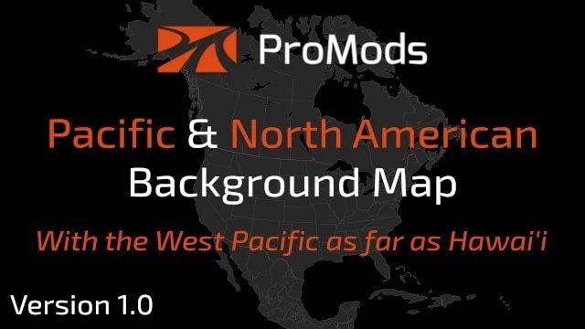 PROMODS PACIFIC & NORTH AMERICAN BACKGROUND MAP V1.0