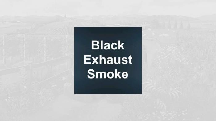 FS22 BLACK EXHAUST SMOKE V1.0.0.0